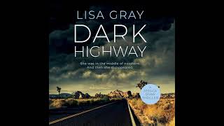 Dark Highway By Lisa Gray  Audiobook Mystery Thriller amp Suspense [upl. by Nart]