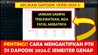 PENTING CARA MENGAKTIFKAN PTK DI DAPODIK 2024C SEMESTER GENAP [upl. by Eiaj]