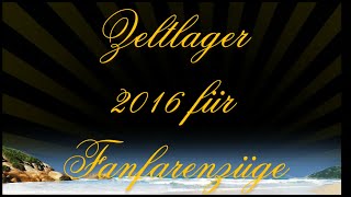 Zeltlager 2016 auf Usedom  1 Triebeser Fanfarenzug [upl. by Stoll]