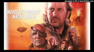 Movie the Podcast Water world [upl. by Ledairam68]