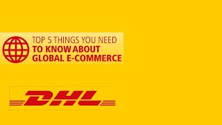 Top 5 Delivered by DHL Global ECommerce [upl. by Herrod]