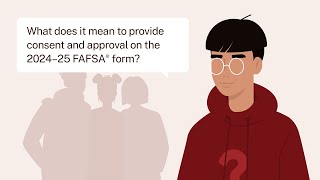 What Does It Mean To Provide Consent and Approval on the 2024–25 FAFSA® Form [upl. by Kurtz613]