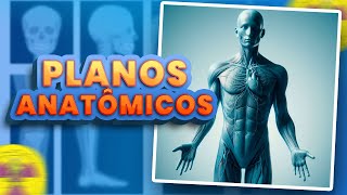 PLANOS ANATÔMICOS  ANATOMIA  Radiologando [upl. by Safoelc59]