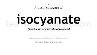 How to pronounce Isocyanate  English pronunciation [upl. by Bradman258]