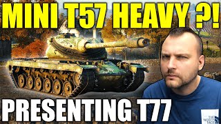 Presenting T77 Mini T57 Heavy  World of Tanks [upl. by Fabozzi189]