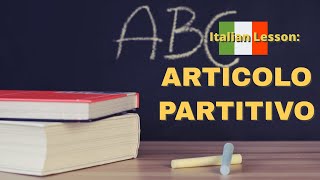 Italian Lesson 32 Larticolo Partitivo Partitive article [upl. by Kara-Lynn]