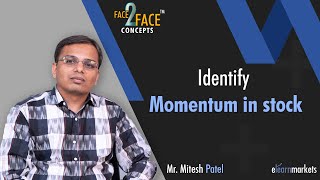 How to Identify Momentum in Stock  Learn with Mitesh Patel  Face2Face [upl. by Rehpotsyrk132]