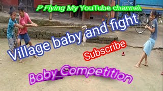 Village Competition and BabyP Flying [upl. by Parnell315]