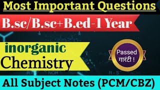 Bsc  Bsc Bed 1st Year inorganic Chemistry important Questions 2024 bsc1styearchemistryimportant [upl. by Figueroa]