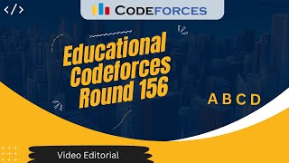 Educational Codeforces Round 156 Div 2  A B C D  Video Editorial [upl. by Johanna]