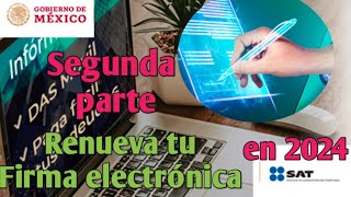 RENUEVA tu EFIRMA o FIRMA EELECTRÓNICA desde tu casa sin acudir a la oficina PARTE 2 en 2024 [upl. by Hoshi755]