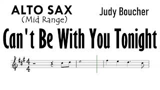 Cant Be With You Tonight Alto Sax Mid Range Sheet Music Backing Track Partitura Judy Boucher [upl. by Airenahs]