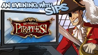 An Evening With Sips  Sid Meiers Pirates [upl. by Gardie]