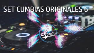 SET CUMBIAS ORIGINALES 6  DJ SOGA 🎧 [upl. by Aleb]