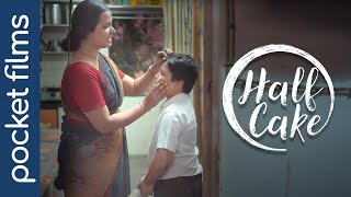 Half Cake  A tale of innocence and resilience  Hindi Touching Short Film [upl. by Trebliw]