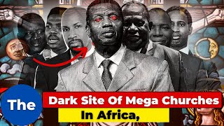 The Dark Site Of Mega Churches In Africa [upl. by Aennyl657]