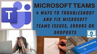 4 ways to troubleshoot and fix Microsoft Teams issues errors or dropouts [upl. by Anaid]