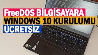 FreeDOS Bilgisayara Ücretsiz Windows 10 Kurulumu [upl. by Farly777]