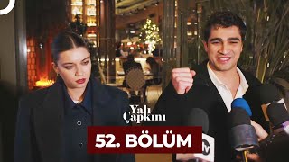 Yalı Çapkını 52 Bölüm [upl. by Suolekcin815]