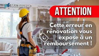 Attention  Cette erreur pourrait vous obliger à rembourser lÉtat après des travaux de rénovation [upl. by Sucitivel]