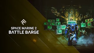 Space Marine 2  The Battle Barge [upl. by Suivatram]