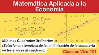 CLASE EN VIVO 01  Minimización de Errores al Cuadrado  MCO  Regresión Lineal [upl. by Boykins]