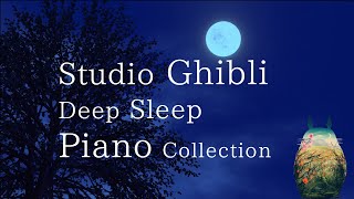 Studio Ghibli Deep Sleep Piano CollectionNo Midroll Ads [upl. by Lebiralc398]