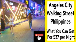 ANGELES CITY Walking Street PHILIPPINES  What You Can Get For 37 Dollars per Night [upl. by Viki]