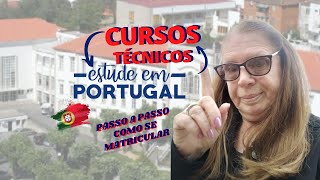 CURSOS TÉCNICOS em Portugal Passo a passo como se matricular Estude em Portugal  92 [upl. by Acireh]