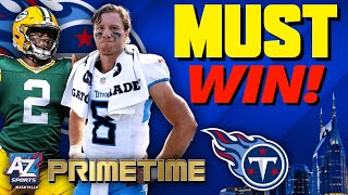 Titans face a MUST WIN vs Malik Willis Green Bay Packers in Week 3 [upl. by Ealasaid]