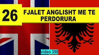 Anglisht I 26 Fjalet anglisht me te perdorura I Anglisht shqip perkthim I video 398 [upl. by Ahsened]