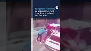 Un militar retirado mató de un disparo en el pecho a uno de los cuatro delincuentes [upl. by Aicargatla651]