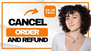 How to Cancel Order and Refund on Temu Best Method [upl. by Wylde]