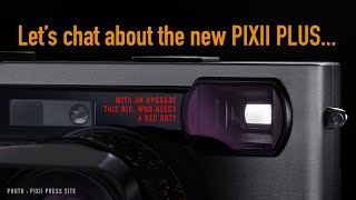 Lets chat about the new Pixii Plus digital rangefinder camera [upl. by Akeemaj]