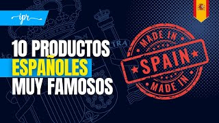 10 PRODUCTOS ESPAÑOLES famosos que son MARCA PAÍS [upl. by Nirrej995]