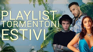 LA PLAYLIST DEI TORMENTONI ESTIVI 🌞⛱️🕶️ [upl. by Fairfield]