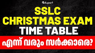 SSLC Christmas Exam Time Table എപ്പോ വരും [upl. by Anilec]