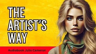 The Artists Way Unlock Your Creativity with Julia Cameron  Audiobook [upl. by Akemeuwkuhc]