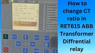 How to change CT ratio in ABB Make RET615 transformer Differential relay [upl. by Esiralc]