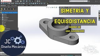 DISEÑO DE CHUMACERA SIMETRIA Y EQUISDISTANCIA EN SOLIDWORKS [upl. by Mochun]