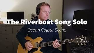 Ocean Colour Scene  The Riverboat Song  Solo [upl. by Joye]