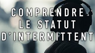 2 Comprendre le statut dintermittent du spectacle  Avec pole emploi spectacle et Monsieur M [upl. by Mackie148]