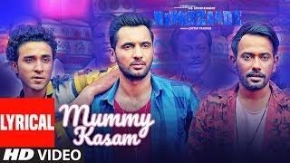 Mummy Kasam Lyrical  NAWABZAADE  Raghav  Punit  Dharmesh  Sanjeeda  Gurinder  Payal  Ikka [upl. by Samuele]