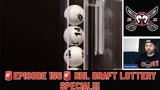 🚨Episode 156 🚨 NHL Draft Lottery Special [upl. by Clevey692]