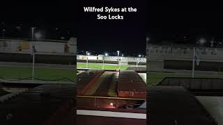 Wilfred Sykes at the Soo Locks [upl. by Reppep]