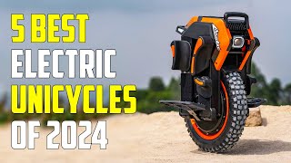 Top 5 Best Electric Unicycles 2024  Best EUC 2024 [upl. by Akimrehs]