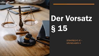 Der Vorsatz § 15 StGB I Strafrecht AT Grundlagen 5 [upl. by Aivil]