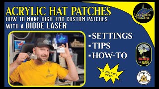 How to Make a High End Acrylic Hat Patch with a Hobby Laser [upl. by Anaeda]