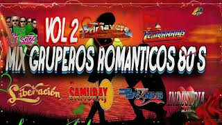 MIX GRUPEROS ROMANTICOS 2023 EXITOS DE ANTAÑO VIEJITAS PERO BONITAS VOL 2 [upl. by Langelo290]