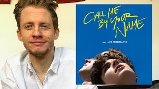 Call Me By Your Name  Movie Review [upl. by Lowrance]